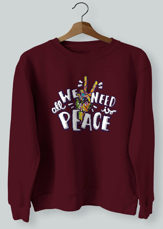 All We Need Is Peace Sweatshirt